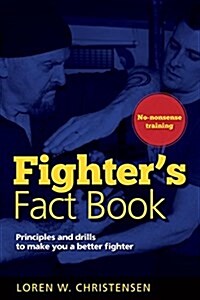 Fighters Fact Book 1: Principles and Drills to Make You a Better Fighter (Paperback, 2)