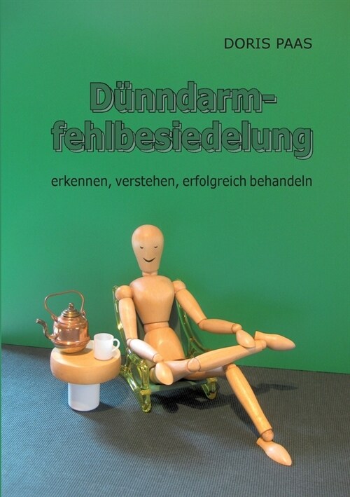 D?ndarmfehlbesiedelung: erkennen, verstehen, erfolgreich behandeln (Paperback)