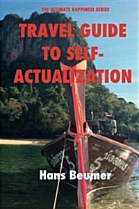 Travel Guide to Self-Actualization - Colour Paperback (Paperback)