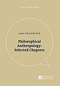 Philosophical Anthropology: Selected Chapters (Paperback)