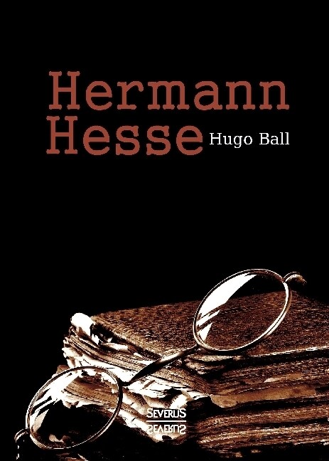 Hermann Hesse: Sein Leben Und Sein Werk (Paperback)