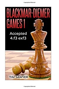 Blackmar-Diemer Games 1: Accepted 4.F3 Exf3 (Paperback)