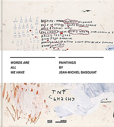 Jean-Michel Basquiat: Words Are All We Have (Hardcover)