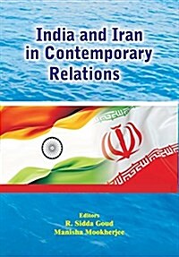 India and Iran in Contemporary Relations (Paperback)