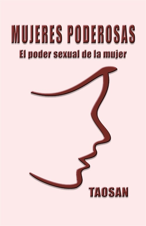 Mujeres Poderosas: El Poder Sexual de La Mujer (Paperback)