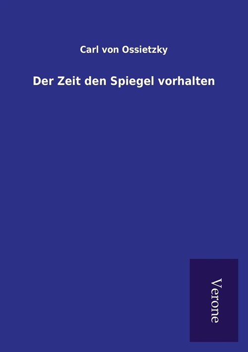 Der Zeit Den Spiegel Vorhalten (Paperback)