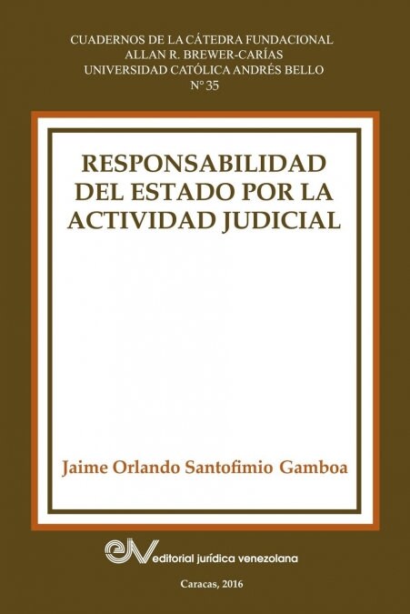 Responsabilidad del Estado Por La Actividad Judicial (Paperback)