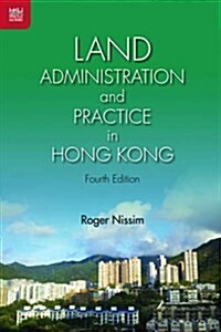 Land Administration and Practice in Hong Kong, Fourth Edition (Paperback, 4)