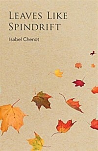 Leaves Like Spindrift (Paperback)