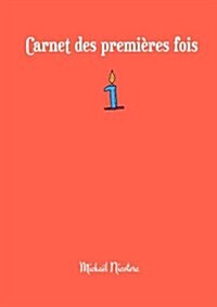 Carnet Des Premieres Fois (Paperback)