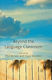Beyond the Language Classroom (Paperback, 1st ed. 2011)