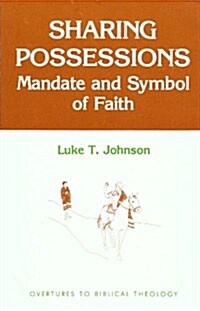 Sharing Possessions: Mandate and Symbol of Faith (Overtures to Biblical Theology) (Paperback)