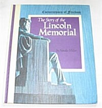 The Story of the Lincoln Memorial (Cornerstones of Freedom) (Library Binding)