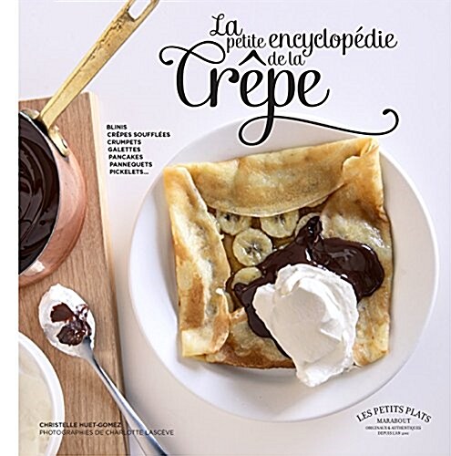 La petite encyclopedie de la crepe (Paperback)