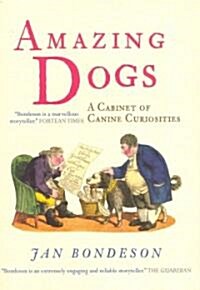 Amazing Dogs: A Cabinet of Canine Curiosities (Hardcover)