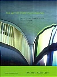 The Art of Strip Photography: Making Still Images with a Moving Camera (Paperback)