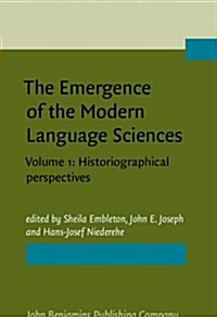 The Emergence of the Modern Language Sciences (Hardcover)