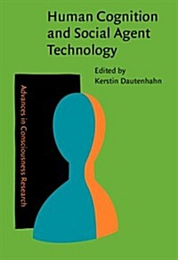 Human Cognition and Social Agent Technology (Paperback)