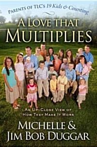 A Love That Multiplies: An Up-Close View of How They Make It Work (Hardcover)