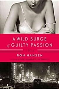 A Wild Surge of Guilty Passion (Hardcover)