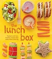 The Lunch Box: Packed with Fun, Healthy Meals That Keep Them Smiling (Hardcover, Original)