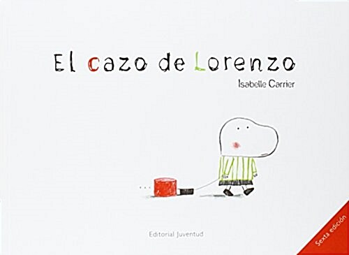 El Cazo de Lorenzo = Lorenzos Casserole (Hardcover)