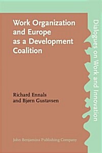 Work Organization and Europe As a Development Coalition (Paperback)