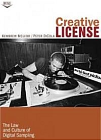 Creative License: The Law and Culture of Digital Sampling (Paperback)