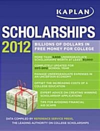 Kaplan Scholarships 2012 (Paperback)