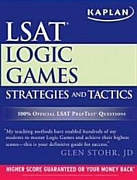 Kaplan LSAT Logic Games Strategies and Tactics (Paperback)