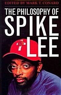 The Philosophy of Spike Lee (Hardcover, 1st)