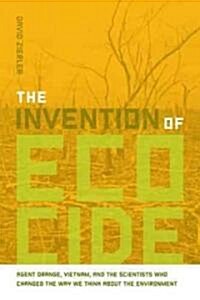 The Invention of Ecocide (Hardcover)