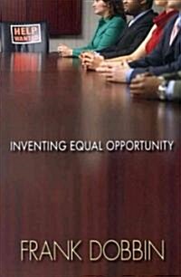 Inventing Equal Opportunity (Paperback)