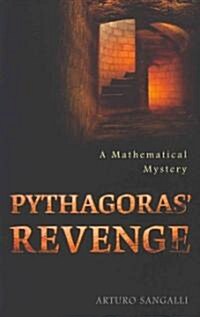 Pythagoras Revenge: A Mathematical Mystery (Paperback)