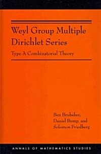 Weyl Group Multiple Dirichlet Series: (Hardcover)