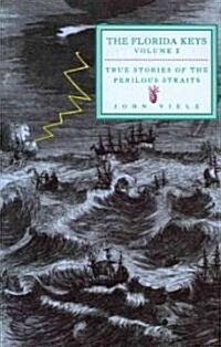 True Stories of the Perilous Straits: The Florida Keys (Paperback)