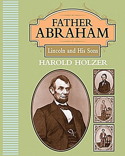 Father Abraham: Lincoln and His Sons (Hardcover)