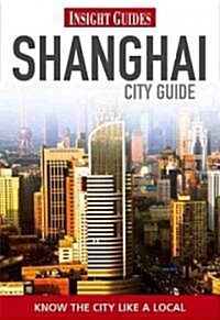 Insight Guides: Shanghai City Guide (Paperback, 3 Rev ed)