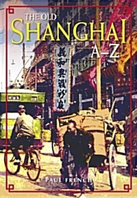 The Old Shanghai A-Z (Paperback)
