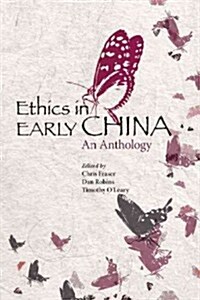 Ethics in Early China: An Anthology (Hardcover)