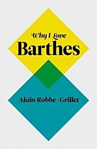 Why I Love Barthes (Paperback)