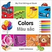 My First Bilingual BookColors (EnglishVietnamese) (Board Book)