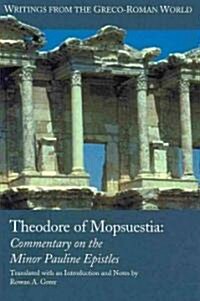 Theodore of Mopsuestia: Commentary on the Minor Pauline Epistles (Paperback)