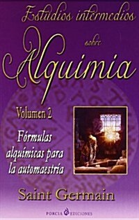 Estudios intermedios sobre alquimia / Intermediate studies on alchemy 2 (Paperback)