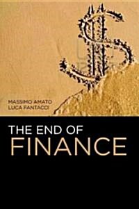 The End of Finance (Hardcover)