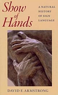 Show of Hands: A Natural History of Sign Language (Paperback)