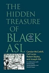 The Hidden Treasure of Black ASL: Its History and Structure [With DVD] (Hardcover)