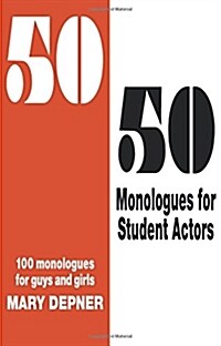 50/50 Monologues for Student Actors--Volume 1 (Paperback)