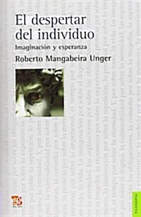 El Despertar del Individuo. Imaginacion y Esperanza (Paperback)