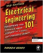 Electrical Engineering 101 : Everything You Should Have Learned in School...but Probably Didn't (Paperback, 3 ed)